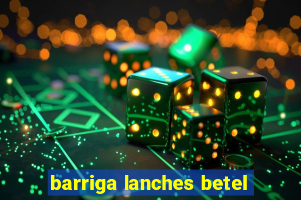 barriga lanches betel